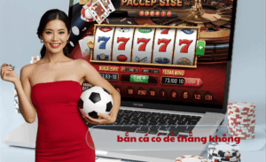 Bắn cá có dễ thắng không