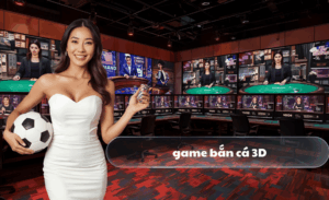 Game bắn cá 3D