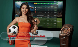 thưởng nạp đầu game bài